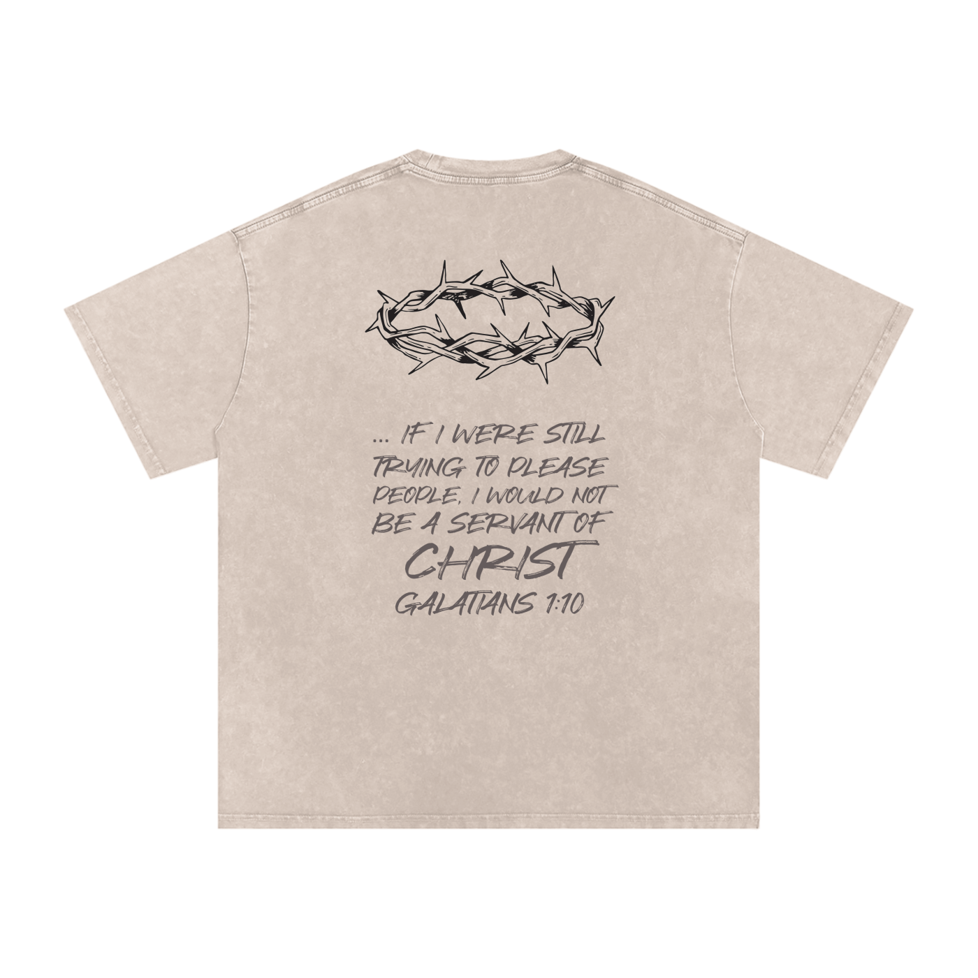 Acid washed Galatians 1:10 Tshirt
