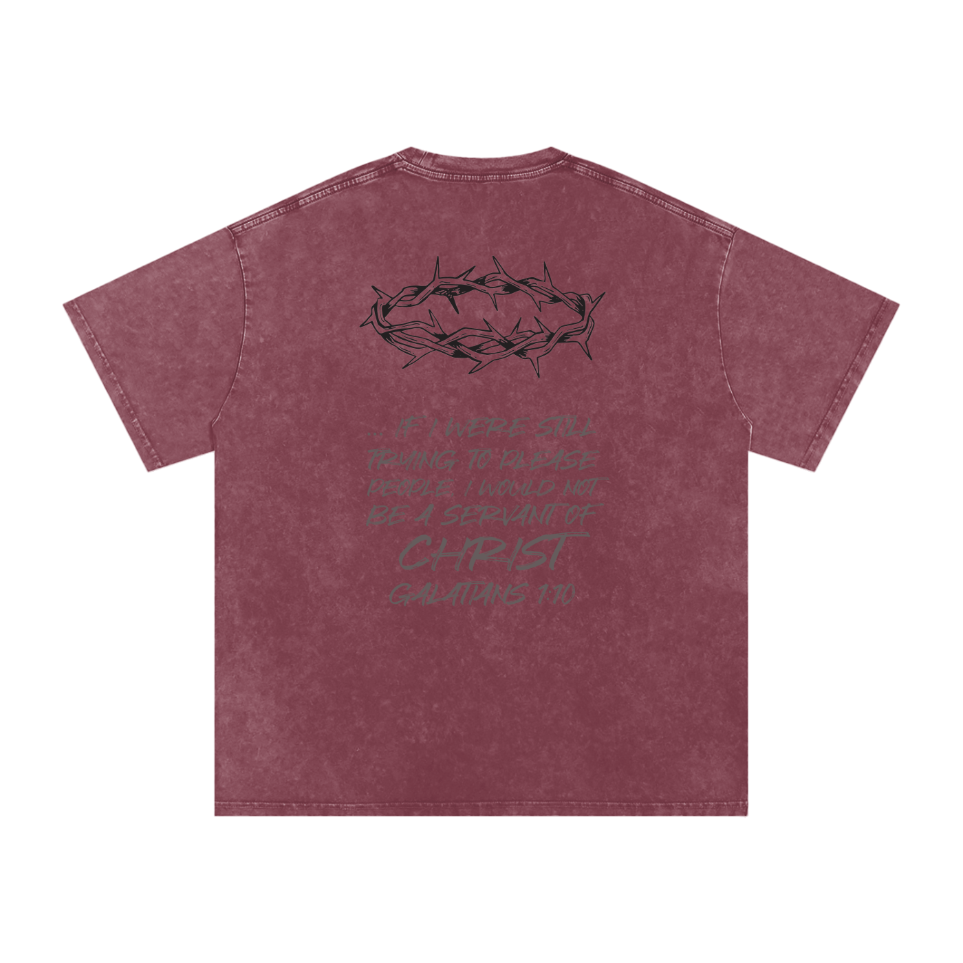 Acid washed Galatians 1:10 Tshirt
